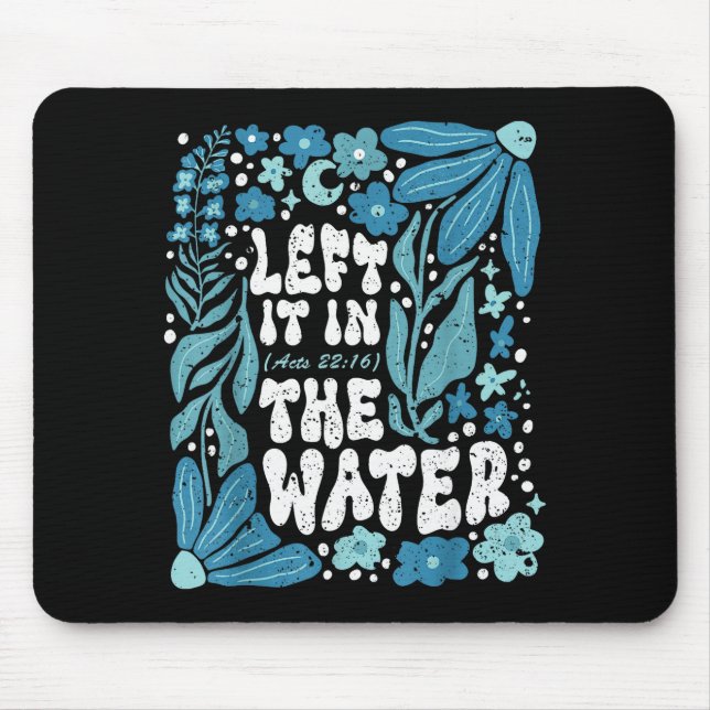 Mousepad Boho Deixou na Água Batismo Cristão Batizado (Frente)