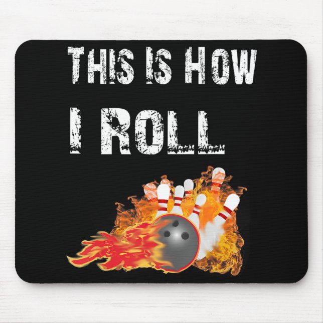 Mousepad Boliche Divertida É Assim Que Eu Rolo Boliches (Frente)