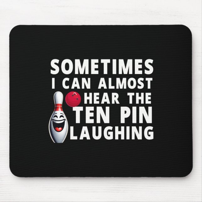 Mousepad Boliche Engraçada Humor Eu Posso Ouvir O Laughin D (Frente)