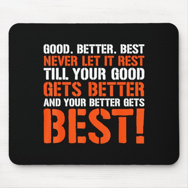Mousepad Bom Melhor Nunca Deixe Descansar Motivação Dito  (Frente)