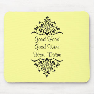 Mousepad Bom vinho da boa comida como divino