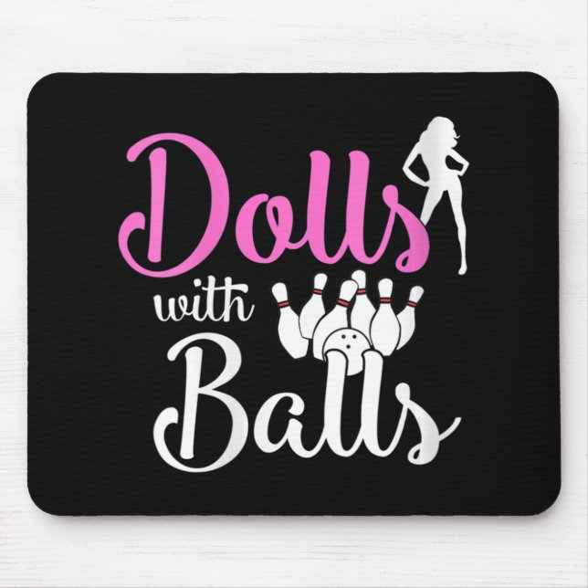 Mousepad Bonecas com Bolas - Garotas-Boliche que viajam em  (Frente)