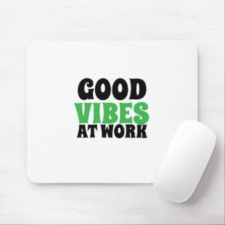 MOUSEPAD BONS VIBRES NO TRABALHO