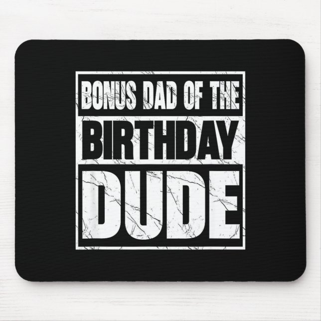 Mousepad Bonus Dad Of The Birthday Dude Bonus Dad Of The Bi (Frente)
