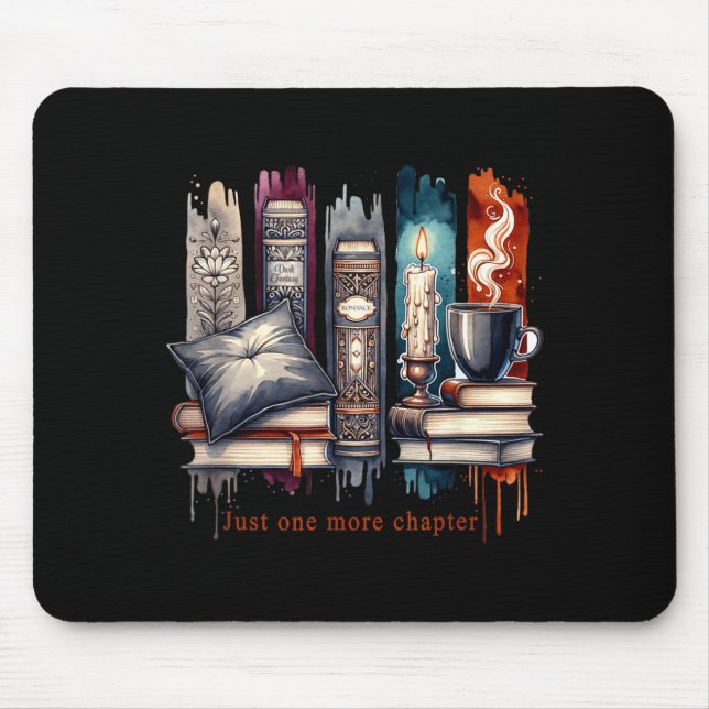 Mousepad Book Lover, Just One More Chapter Funny Gift Men,  (Frente)