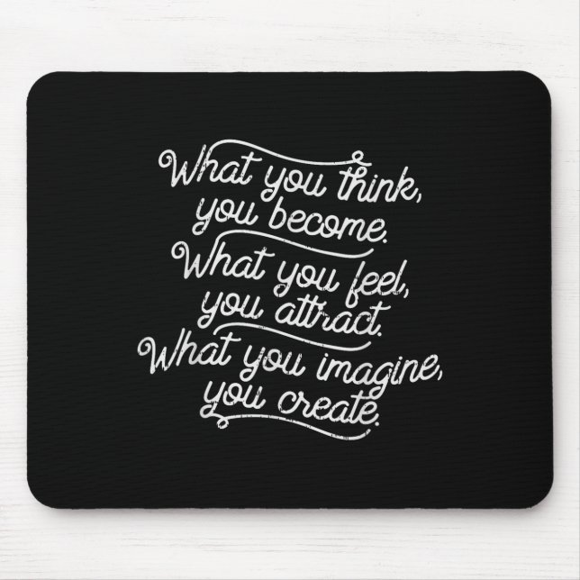 Mousepad Boredkoalas O Que Você Acha Que Se Torna Positivo  (Frente)