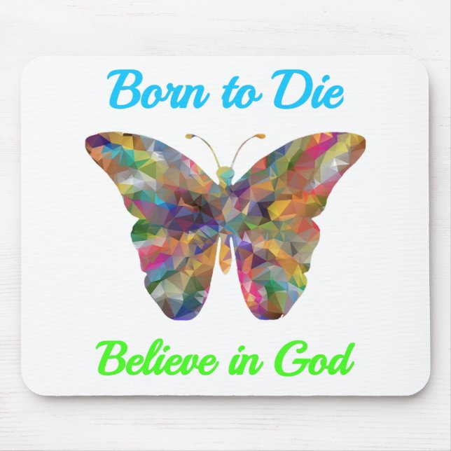 Mousepad Born to Die , believe in God (Frente)