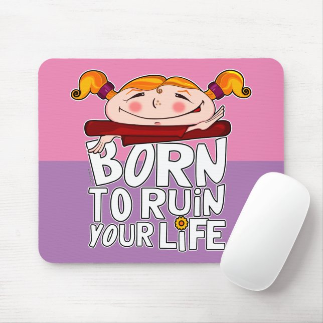 Mousepad Born to ruin your life (Com mouse)
