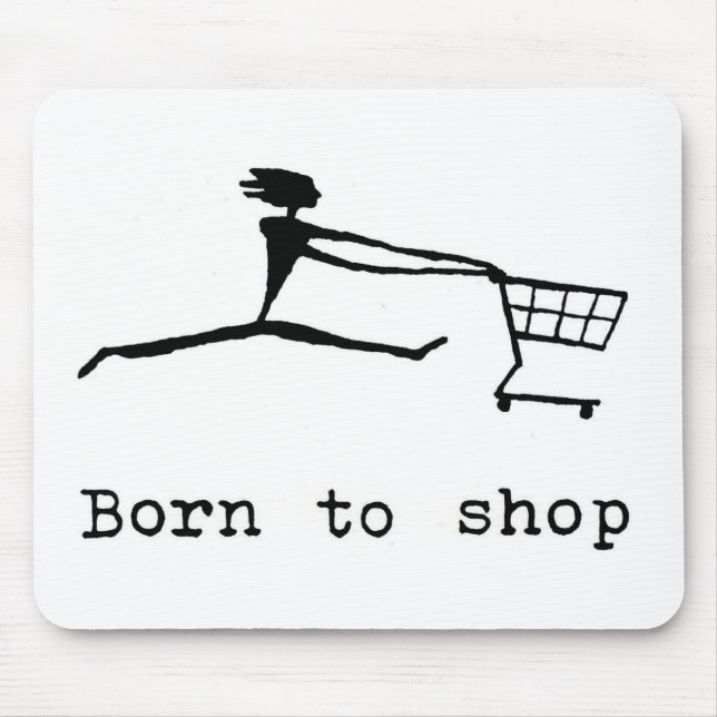 Mousepad Born to shop (Frente)