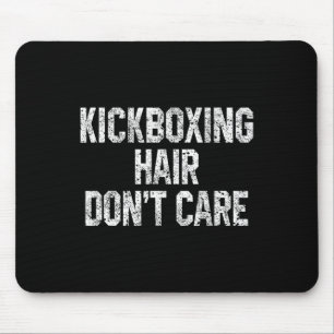 Mousepad Boxe com Cabelo Não se Importa Piada de Kickboxer