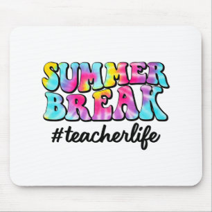 Mousepad Break Teacher Life Tie Dye No Dia Passado Da Escol