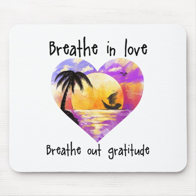 Mousepad Breathe In Love Breathe Out Gratitude Sitive Motiv (Frente)