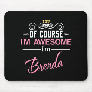 Mousepad Brenda, claro que sou incrível