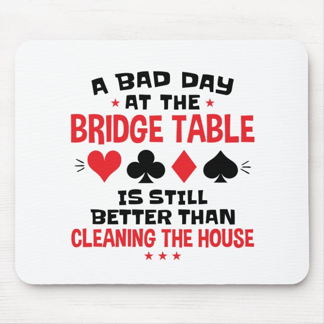 Mousepad Bridge Player Engraçado Citação no Dia Mau Na Mesa (Frente)