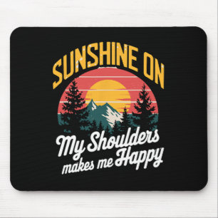 Mousepad Brilho do Sol nos Meus Ombros Feliz ao Ar Livre e