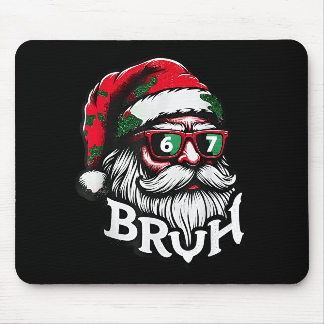 Mousepad Bruh 67 Christmas Funny Six Seven Meme Santa Claus (Frente)