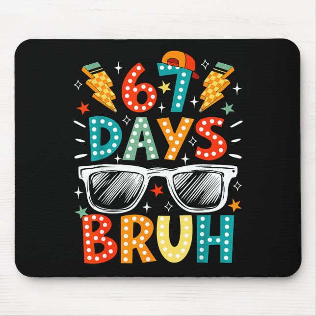 Mousepad Bruh 67 Days Of School Sungles 67th Day Of School  (Frente)