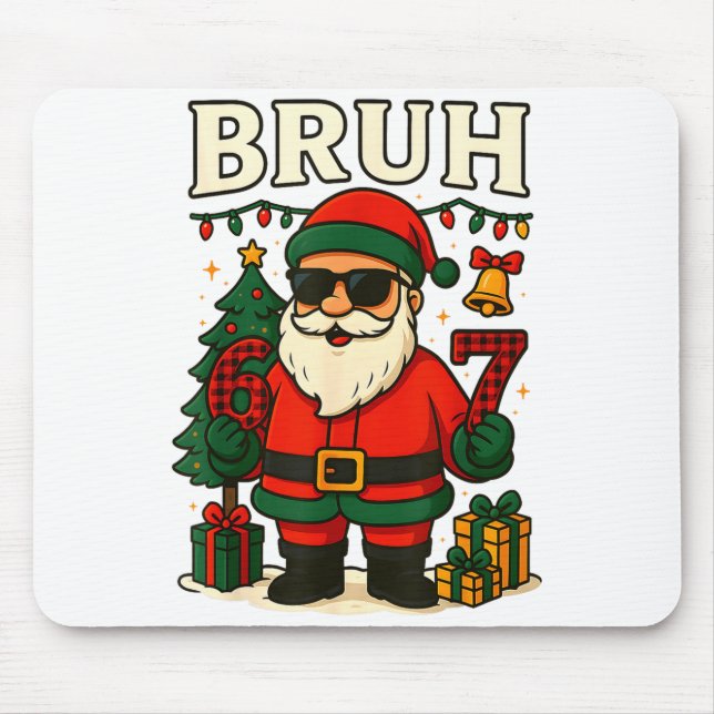 Mousepad Bruh 67 Seis Sete 6 7 Meme Natal Santa Pijama (Frente)