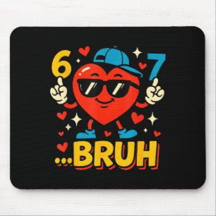 Mousepad Bruh 67 Seis Sete Meme Dia dos Namorados Coração E