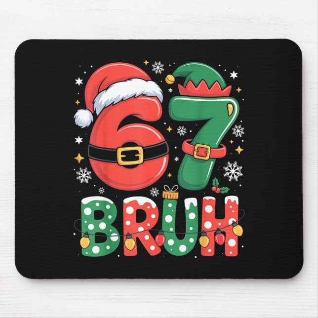 Mousepad Bruh 67 Six Seven 6 7 Meme Christmas Funny Boy Gir (Frente)