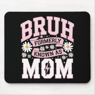Mousepad Bruh Anteriormente Conhecido Como Mãe Dia de as mã