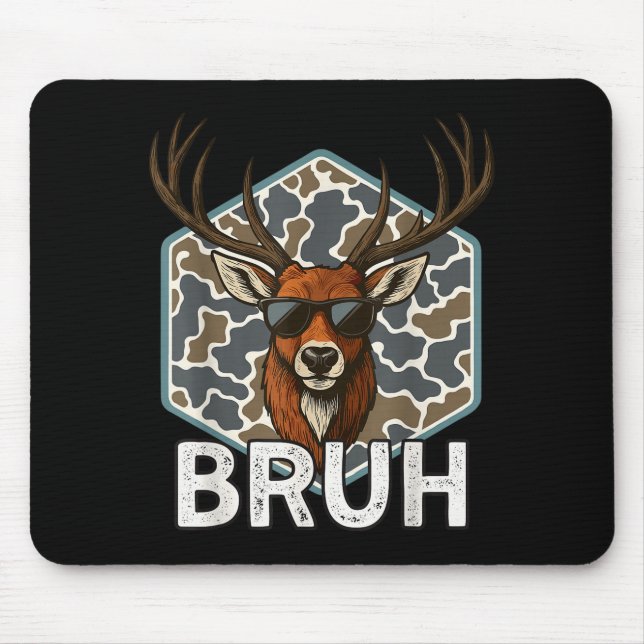 Mousepad Bruh Deer Hunter Funny Deer Hunting Camo Men Teens (Frente)