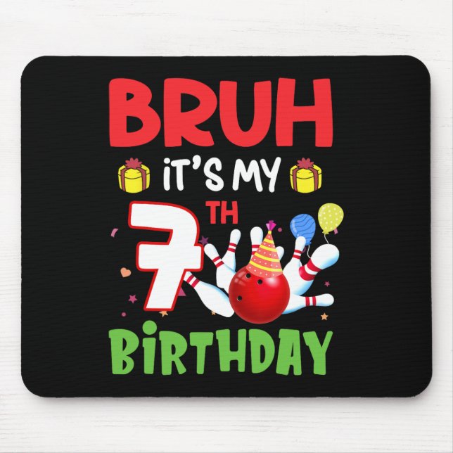 Mousepad Bruh É a minha Boliche de aniversário de 7 7 anos (Frente)