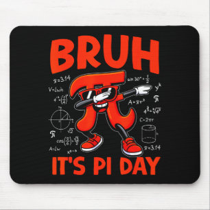 Mousepad Bruh É o Dia do Pi 3.14 Símbolo Matemática Para Me