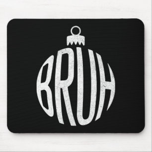 Mousepad Bruh Enfeites de natal