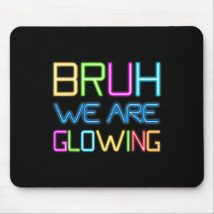 Mousepad Bruh, Estamos Brilhando Na Minha Era Brilhante, Al