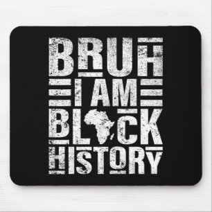 Mousepad Bruh Eu Sou História Negra Crianças Homens Mulhere