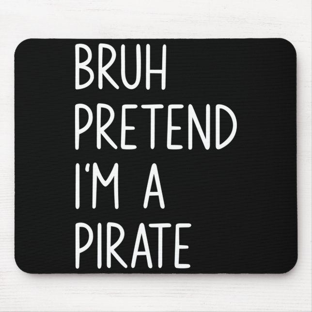 Mousepad Bruh fingir um pirata fantasia combinando hallowee (Frente)