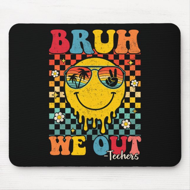 Mousepad Bruh, Fizemos A Formação De Professores No Dia Pas (Frente)