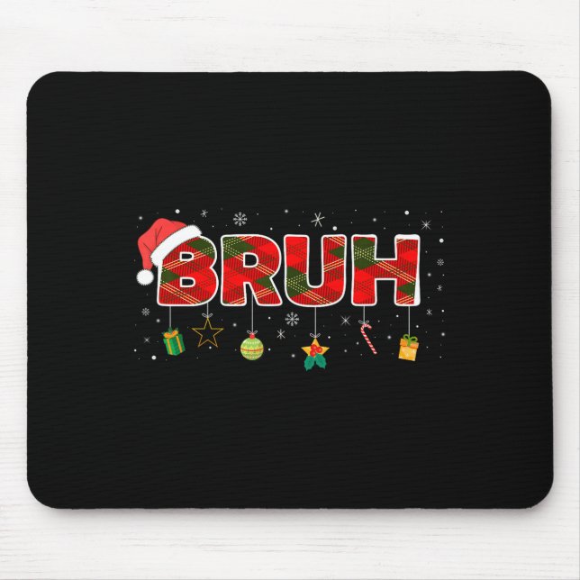 Mousepad Bruh Funny Christmas Red Plaid Teens Boys Kids Xma (Frente)