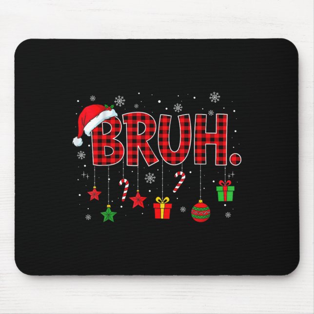 Mousepad Bruh Funny Christmas Red Plaid Teens Boys Kids Xma (Frente)