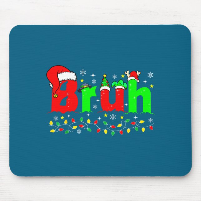 Mousepad Bruh Funny Christmas Santa Hat Teens Boys Kids Xma (Frente)