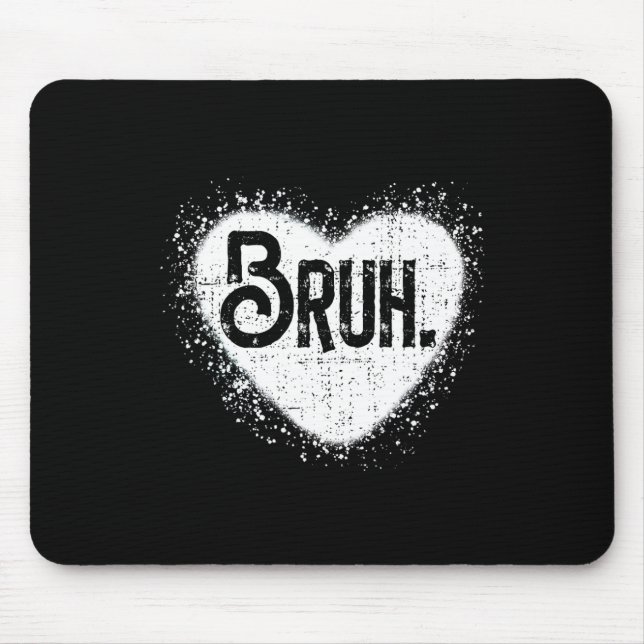 Mousepad Bruh Funny Meme Brother Greeting Teens Boy Men Val (Frente)