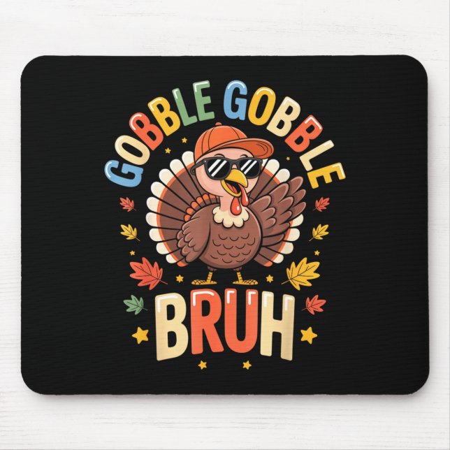 Mousepad Bruh Funny Thanksgiving Turkey Gobble Shirt Boys G (Frente)