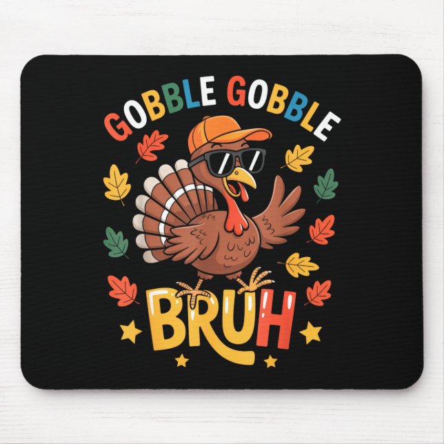 Mousepad Bruh Funny Thanksgiving Turkey Gobble Shirt Boys G (Frente)