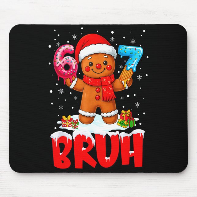 Mousepad Bruh Gingerbread Six Seven 67 Ice Cream Drip Chris (Frente)