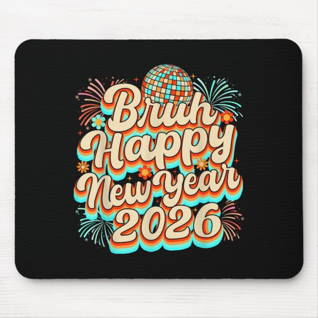 Mousepad Bruh Happy New Year 2026 New Years Eve Party Famil (Frente)