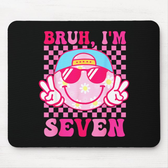 Mousepad Bruh I'm Seven 7 7th Birthday Girls Groovy 7 Years (Frente)