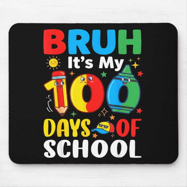 Mousepad Bruh It's My 100 Days Of School Funny Boy 100th Da (Frente)