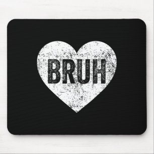 Mousepad Bruh Meme Ama Garotas Dias de os namorados Engraça