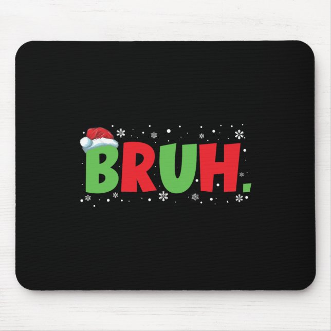 Mousepad Bruh Meme Engraçado Dizendo Adolescentes Saudando  (Frente)