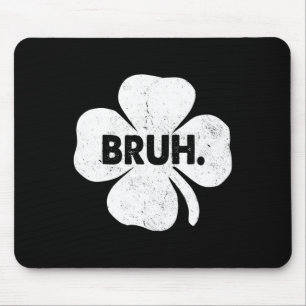 Mousepad Bruh Meme Engraçado Dizendo "Bro Adolescente Menin