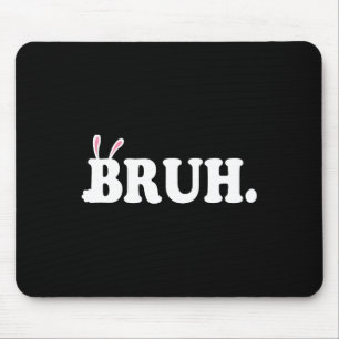Mousepad Bruh Meme Engraçado Irmão Saudação Vídeo Gamer Pás