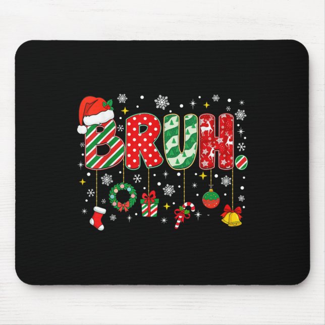 Mousepad Bruh Merry Christmas Funny Meme Bro Greeting Teens (Frente)