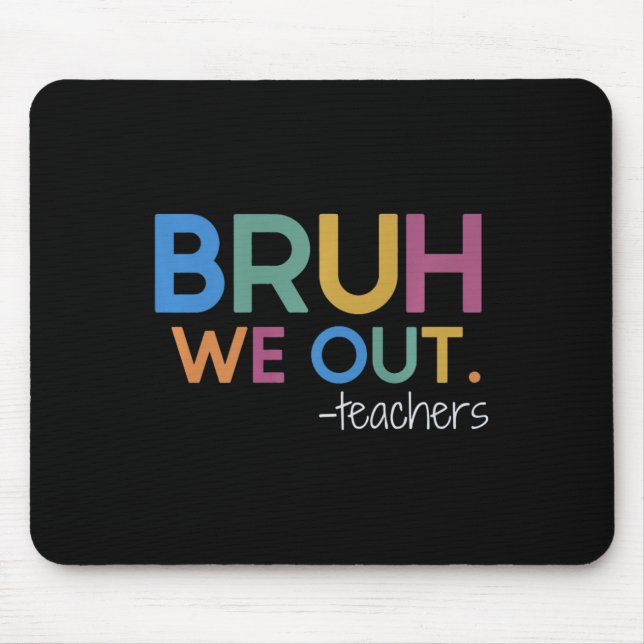 Mousepad Bruh, Nós Fizemos Uma Parada De Verão No Dia Passa (Frente)