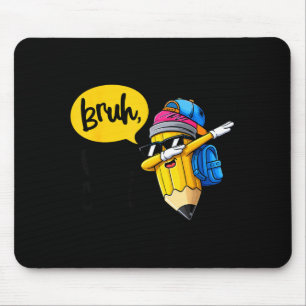 Mousepad Bruh nossos professores felizes último dia criança